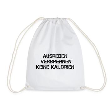 Ausreden Verbrennen Keine Kalorien - Turnbeutel - Weiß - Vorne