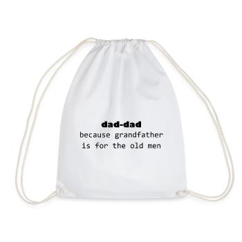 Dad-Dad, because grandfather is for old men Tee - Sac de sport léger - blanc - Devant