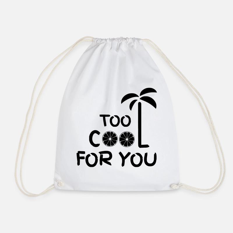 too cool for you - Turnbeutel - Weiß