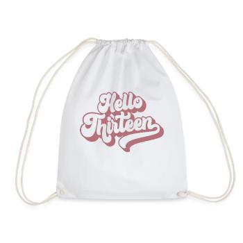 13th Birthday Gift, Hello Thirteen, 13 Years Old - Drawstring Bag - white - Front