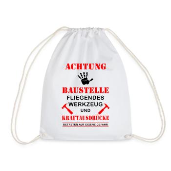 Achtung Baustelle Kraftausdrücke Spruch Geschenk - Turnbeutel - Weiß - Vorne