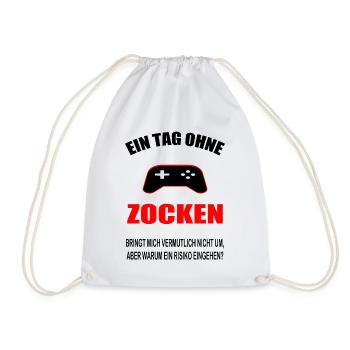Tag ohne Zocken Spruch Geschenk - Turnbeutel - Weiß - Vorne