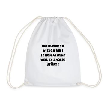 ICH BLEIBE SO WIE ICH BIN! - Turnbeutel - Weiß - Vorne
