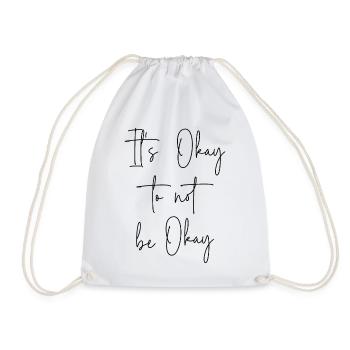 It's Okay to not be Okay - Drawstring Bag - white - Front