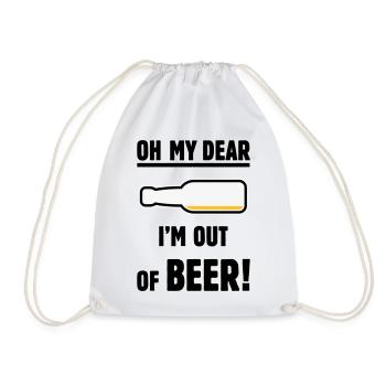 Oh My Dear – I’m Out Of Beer! (Ale Lager / POS 3C) - Drawstring Bag - white - Front