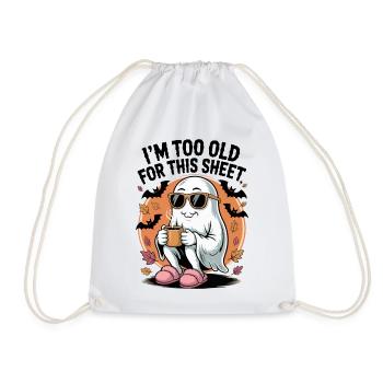 I ́M To Old For This Sheet - Drawstring Bag - white - Front