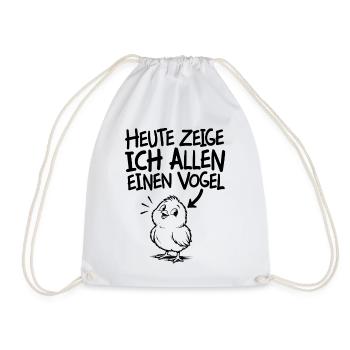 Lustiger Spruch Heute zeige ich allen einen Vogel - Turnbeutel - Weiß - Vorne