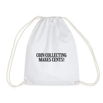 Collecting coins makes sense (or money) - Drawstring Bag - white - Front