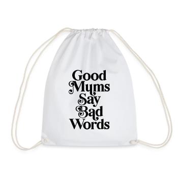 Good mums say bad words - Drawstring Bag - white - Front