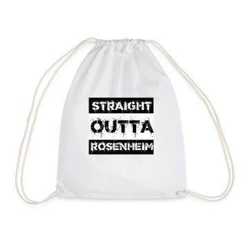 Straight Outta Rosenheim Geschenk Stadt - Turnbeutel - Weiß - Vorne