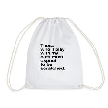 Play with my cat and you get scratched - Drawstring Bag - white - Front