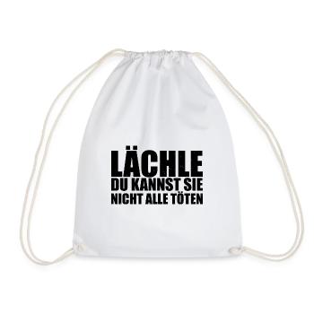 Lächle du kannst sie nicht alle töten - Turnbeutel - Weiß - Vorne