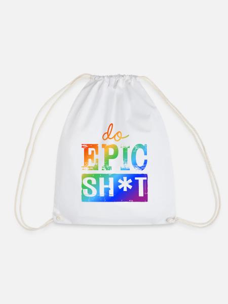 Lustige Sprüche - DO EPIC SHIT - Turnbeutel - Weiß