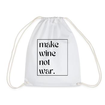 make wine not war - Turnbeutel - Weiß - Vorne