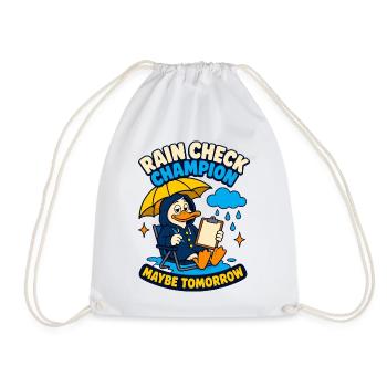 Rain Check Champion – Maybe tomorrow - Drawstring Bag - white - Front