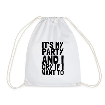 It's my party and I cry if I want to - Baby saying - Drawstring Bag - white - Front
