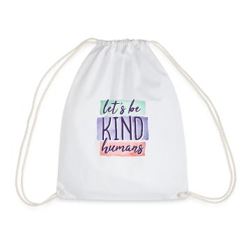Let's be kind humans - Drawstring Bag - white - Front