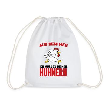 Aus dem weg - ich muss zu meinen Hühnern - Turnbeutel - Weiß - Vorne