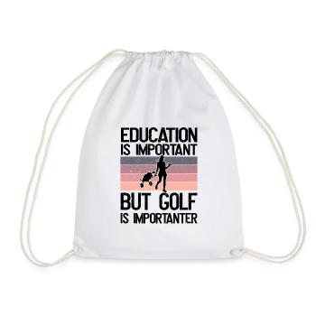Bildung ist wichtig, aber Golf ist wichtiger - Turnbeutel - Weiß - Vorne