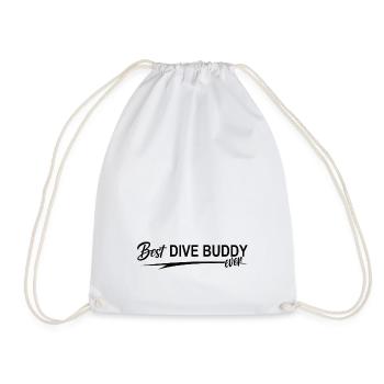 Best Dive Buddy Forever, Scuba Diving, Aquaholic - Drawstring Bag - white - Front