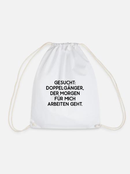 Gesucht Doppelgänger Der Für Mich Arbeiten Geht - Turnbeutel - Weiß