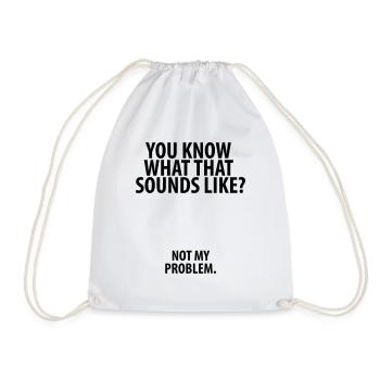 Not my problem - Drawstring Bag - white - Front