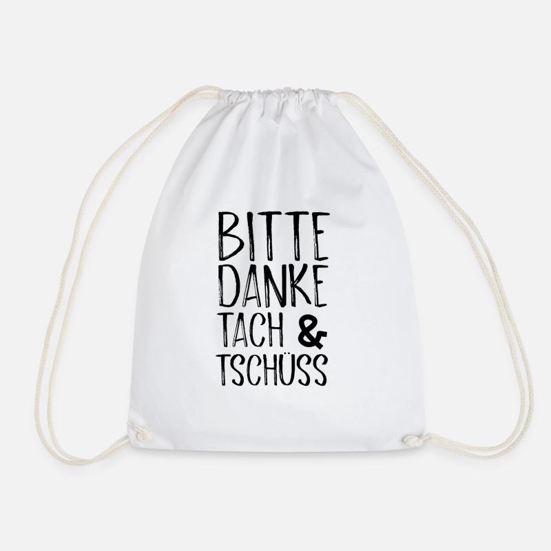 Bitte Danke Tach&Tschüss - Turnbeutel - Weiß