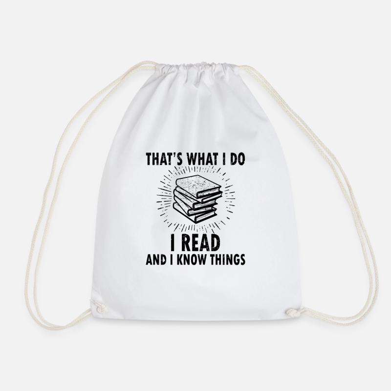 Thats What I Do Read Read And I Know Things - Drawstring Bag - white