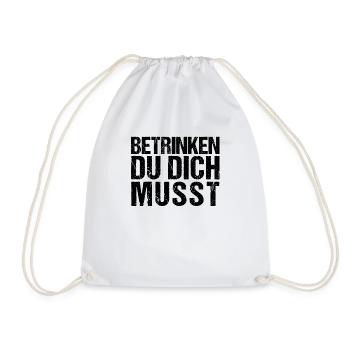 Betrinken Du Dich Musst Polterabend Geschenk Bier - Turnbeutel - Weiß - Vorne