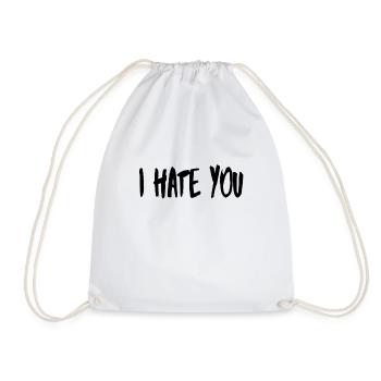 I hate you - Drawstring Bag - white - Front