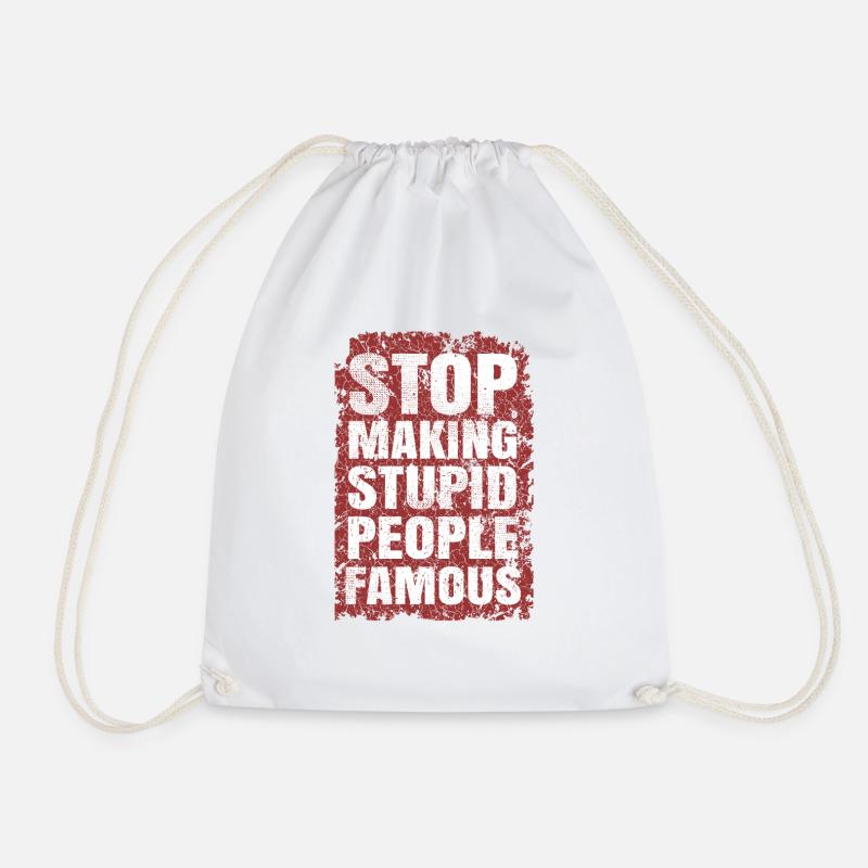 Stop making stupid people famous - Turnbeutel - Weiß
