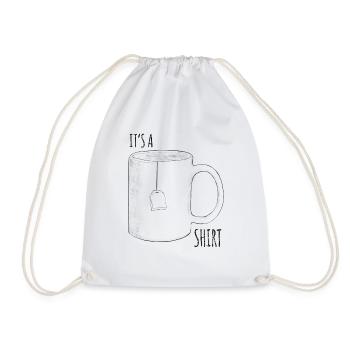 its a tea shirt - Drawstring Bag - white - Front