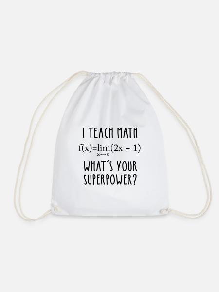 I teach math! What's your superpower? - Turnbeutel - Weiß