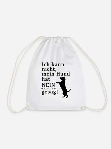 Mein hund hat nein gesagt - Turnbeutel - Weiß