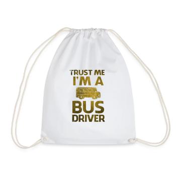 Trust me I m a Bus driver Busfahrer - Turnbeutel - Weiß - Vorne