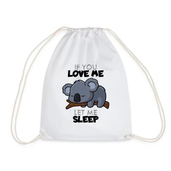 If You Love Me Let Me Sleep - Drawstring Bag - white - Front