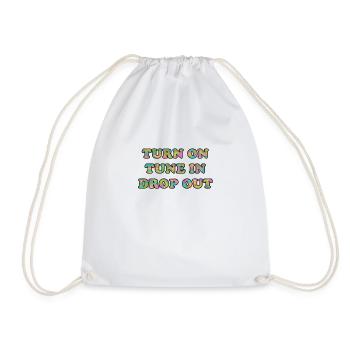 Turn On Tune In Drop Out - Drawstring Bag - white - Front