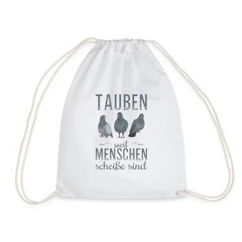 Tauben weil Menschen scheiße sind - Turnbeutel - Weiß - Vorne