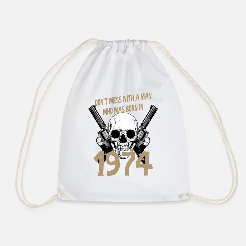Don't mess with a man born in 1974 birthday gift - Drawstring Bag - white
