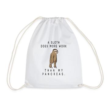 a sloth does more work than my pancreas - Drawstring Bag - white - Front