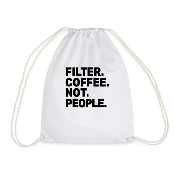 Filtre Coffee Not People - Espresso Barista Cafe - Sac de sport léger - blanc - Devant