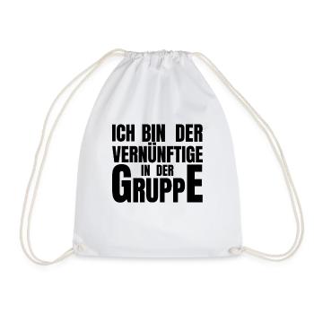 Ich bin der Vernünftige in der Gruppe - Turnbeutel - Weiß - Vorne