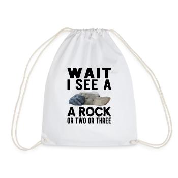 GEOLOGY GEOLOGIST ROCK Wait I see a Rock - Drawstring Bag - white - Front