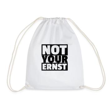 Not Your Ernst - Nicht Dein Ernst Denglisch - Turnbeutel - Weiß - Vorne