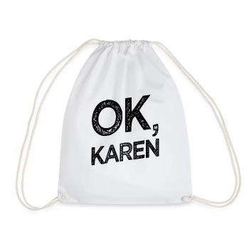 OK Karen White Women Funny Meme - Drawstring Bag - white - Front