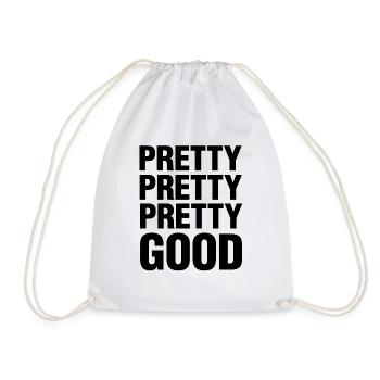 Pretty Pretty Pretty Good - Drawstring Bag - white - Front