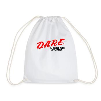 DARE To Resist Your Government Libertarian - Drawstring Bag - white - Front