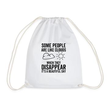 Some People Are Like Clouds When They Disappear It - Drawstring Bag - white - Front