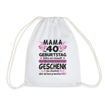 Mama 40. Geburtstag Sprüche lustig Frauen Geschenk - Turnbeutel - Weiß - Vorne