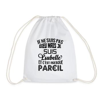 Tshirt femme Je suis pas dieu mais Isabelle - Sac de sport léger - blanc - Devant